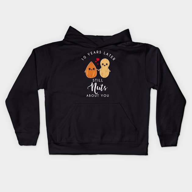 10th anniversary still nuts about you - Funny Couple Kids Hoodie by CheesyB